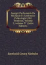 Georgii Pachymeris De Michaele Et Andronico Palaeologis Libri Tredecim, Volume 2;.volume 37 (Latin Edition) - Barthold Georg Niebuhr
