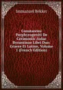 Constantini Porphyrogeniti De Cerimoniis Aulae Byzantinae Libri Duo: Graece Et Latine, Volume 1 (French Edition) - Immanuel Bekker