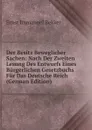 Der Besitz Beweglicher Sachen: Nach Der Zweiten Lesung Des Entwurfs Eines Burgerlichen Gesetzbuchs Fur Das Deutsche Reich (German Edition) - Ernst Immanuel Bekker