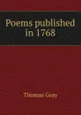 Poems published in 1768 - Gray Thomas