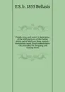 Punjab rivers and works. A description of the shifting rivers of the Punjab plains and of works on them, namely: inundation canals, flood embankments . the principles for designing and working them - E S. b. 1855 Bellasis