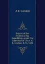 Report of the Hudson.s Bay Expedition, under the command of Lieut. A.R. Gordon, R.N., 1884 - A R. Gordon