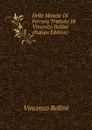 Delle Monete Di Ferrara Trattato Di Vincenzo Bellini (Italian Edition) - Vincenzo Bellini
