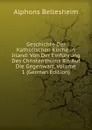 Geschichte Der Katholischen Kirche in Irland: Von Der Einfuhrung Des Christenthums Bis Auf Die Gegenwart, Volume 1 (German Edition) - Alphons Bellesheim