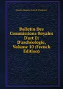 Bulletin Des Commissions Royales D.art Et D.archeologie, Volume 10 (French Edition) - Musées Royaux D'art Et D'histoire