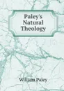 Paley.s Natural Theology - William Paley