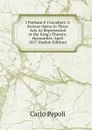 I Puritani E I Cavalieri: A Serious Opera in Three Acts As Represented at the King.s Theatre, Haymarket, April 1837 (Italian Edition) - Carlo Pepoli