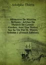 Memoires De Mistriss Bellamy: Actrice Du Theatre De Covent-Garden, Avec Une Notice Sur Sa Vie Par M. Thiers, Volume 1 (French Edition) - Thiers Adolphe