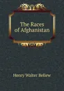 The Races of Afghanistan - Henry Walter Bellew