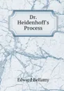 Dr. Heidenhoff.s Process - Edward Bellamy