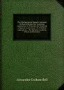 The Mechanism of Speech: Lectures Delivered Before the American Association to Promote the Teaching of Speech to the Deaf : To Which Is Appended a . the National Academy of Arts and Sciences - Alexander Graham Bell