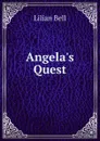 Angela.s Quest - Lilian Bell