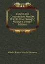 Bulletin Des Commissions Royales D.art Et D.archeologie, Volume 9 (French Edition) - Musées Royaux D'art Et D'histoire