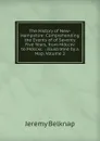 The History of New-Hampshire: Comprehending the Events of of Seventy Five Years, from Mdccxv to Mdccxc. : Illustrated by a Map, Volume 2 - Jeremy Belknap