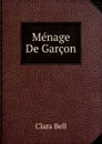 Menage De Garcon - Clara Bell
