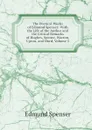 The Poetical Works of Edmund Spenser: With the Life of the Author and the Critical Remarks of Hughes, Spence, Warton, Upton, and Hurd, Volume 3 - Spenser Edmund