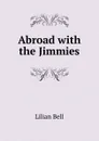 Abroad with the Jimmies - Lilian Bell