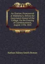 An Oration, Pronounced at Middlebury, Before the Associated Alumni of the College, On the Evening of Commencement, August 17Th, 1825 - Nathan Sidney Smith Beman