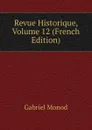 Revue Historique, Volume 12 (French Edition) - Gabriel Monod