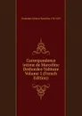 Correspondence intime de Marceline Desbordes-Valmore Volume 1 (French Edition) - Desbordes-Valmore Marceline 1786-1859