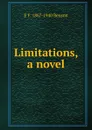 Limitations, a novel - E. F. Benson