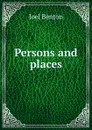 Persons and places - Joel Benton