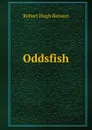 Oddsfish - Benson Robert Hugh