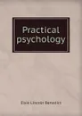 Practical psychology - Elsie Lincoln Benedict