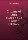 Choses et gens d.Amerique (French Edition) - Th. Bentzon
