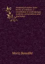 Anatomical studies upon brains of criminals: a contribution to anthropology, medicine, jurisprudence, and psychology - Moriz Benedikt