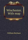 Winchester. With map - William Benham