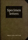 Specimen letters - Albert S. 1853-1927 Cook