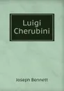 Luigi Cherubini - Joseph Bennett