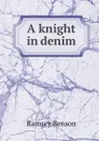 A knight in denim - Ramsey Benson