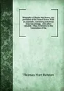 Biography of Martin Van Buren, vice president of the United States. With an appendix, containing selections from his writings . with other valuable . Thos. H. Benton, to the Convention of the - Benton Thomas Hart
