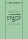 Abridgment of the Debates of Congress, from 1789 to 1856: Dec. 7, 1846-Sept. 30, 1850 - Benton Thomas Hart