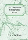 Flora Australiensis: Roxburghiaceae to Filices (Latin Edition) - George Bentham