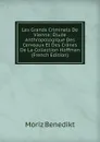 Les Grands Criminels De Vienne: Etude Anthropologique Des Cerveaux Et Des Cranes De La Collection Hoffman (French Edition) - Moriz Benedikt