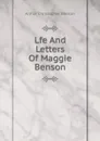 Lfe And Letters Of Maggie Benson - Arthur Christopher Benson