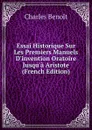 Essai Historique Sur Les Premiers Manuels D.invention Oratoire Jusqu.a Aristote (French Edition) - Charles Benoit