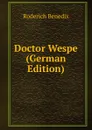Doctor Wespe (German Edition) - Roderich Benedix