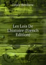 Les Lois De L.histoire (French Edition) - Louis Benloew