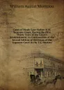 Cases of Hindu Law: Before H.M. Supreme Court, During the First Thirty Years of the Court.s Establishment; in Continuation of the Second Edition of Decisions of the Supreme Court .c by T.C. Morton. - William Austin Montriou