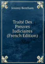 Traite Des Preuves Judiciaires (French Edition) - Jeremy Bentham