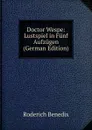 Doctor Wespe: Lustspiel in Funf Aufzugen (German Edition) - Roderich Benedix