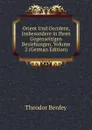 Orient Und Occident, Insbesondere in Ihren Gegenseitigen Beziehungen, Volume 2 (German Edition) - Theodor Benfey