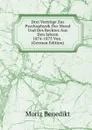 Drei Vortrage Zur Psychophysik Der Moral Und Des Rechtes Aus Den Jahren 1874-1875 Von . (German Edition) - Moriz Benedikt