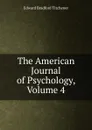 The American Journal of Psychology, Volume 4 - Titchener Edward Bradford