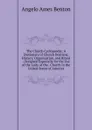 The Church Cyclopaedia: A Dictionary of Church Doctrine, History, Organization, and Ritual . Designed Especially for the Use of the Laity of the . Church in the United States of America - Angelo Ames Benton