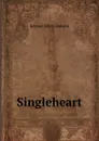 Singleheart - Edward White Benson